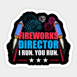 Fireworks director I run you run Sticker